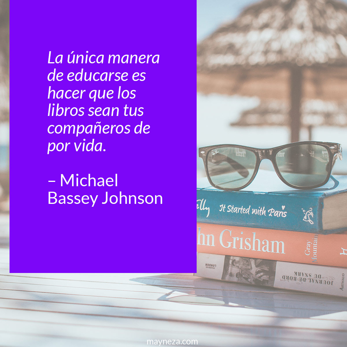 frases de motivacion para estudiantes - La única manera de educarse es hacer que los libros sean tus compañeros de por vida. – Michael Bassey Johnson